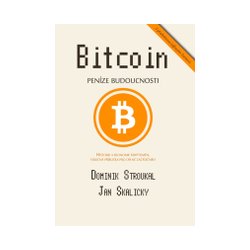 Book Cover: Stroukal, D., Skalický, J. (2015) Bitcoin: Penize budoucnosti