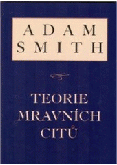Book Cover: Smith, A. (1759): Teorie mravních citů